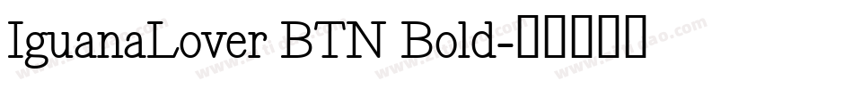 IguanaLover BTN Bold字体转换